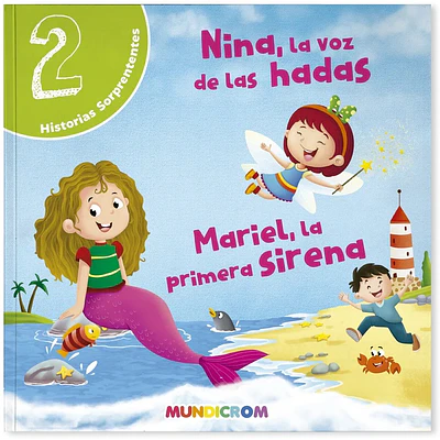 Mundicrom – Historias Sorprendente - Nina La Voz De Las Hadas Y Mariel La Primera Sirena