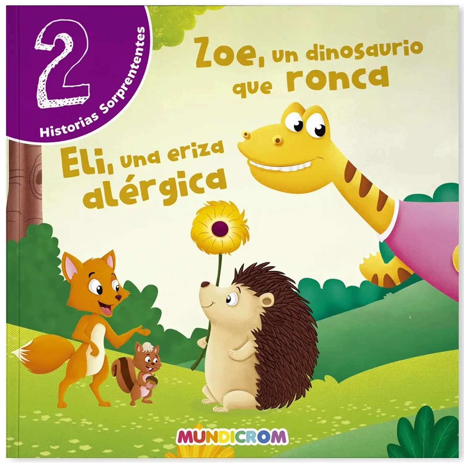 Mundicrom – Historias Sorprendente - Zoe Un Dinosaurio Que Ronca Y Eli Una Eriza Alergica – 1