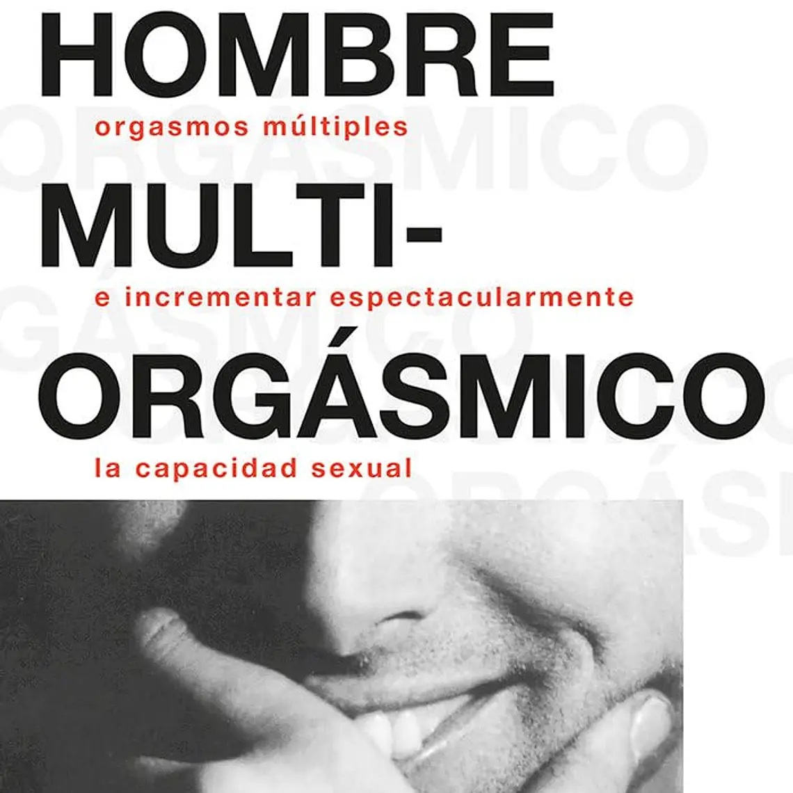 El Hombre Multiorgásmico  1