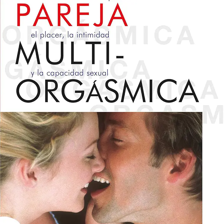 La Pareja Multiorgásmica 1