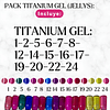 PACK COLECCION TITANIUM GEL (PROMO EDICION LIMITADA 15 COLORES)