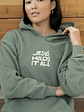 Jesus Holds It All Unisex Hoodie - thumbnail 5