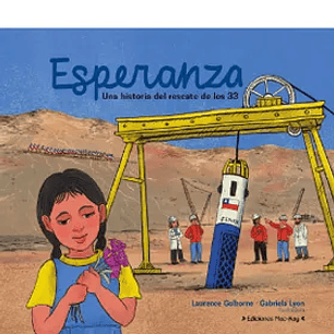 Esperanza. Una historia del rescate de los 33
