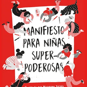 Manifiesto para niñas superpoderosas