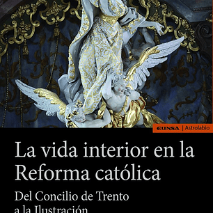 LA VIDA INTERIOR EN LA REFORMA CATOLICA