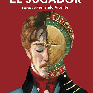 EL JUGADOR - FIÓDOR M. DOSTOIEVSKI