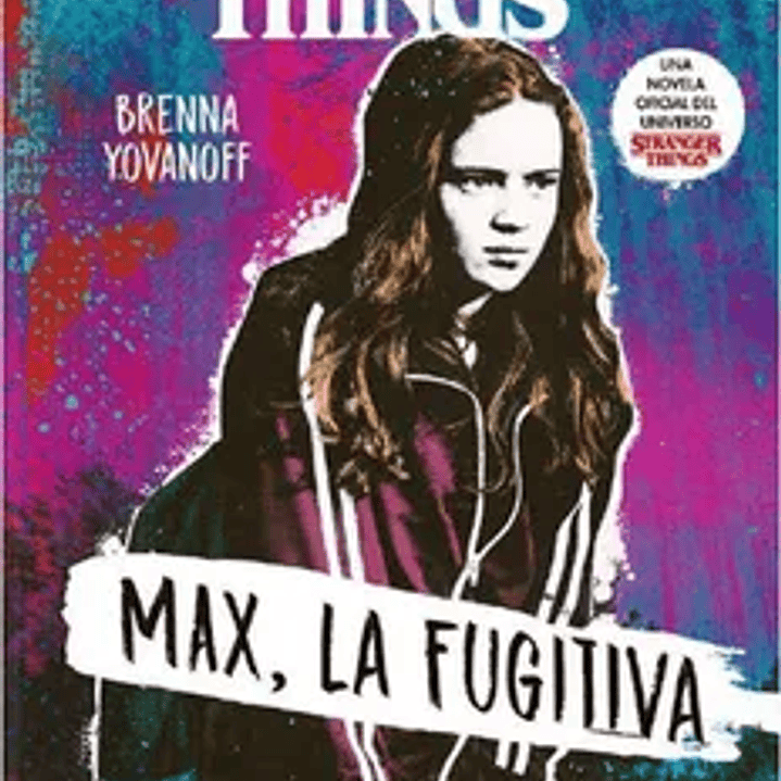 Stranger Things max la Fugitiva 1