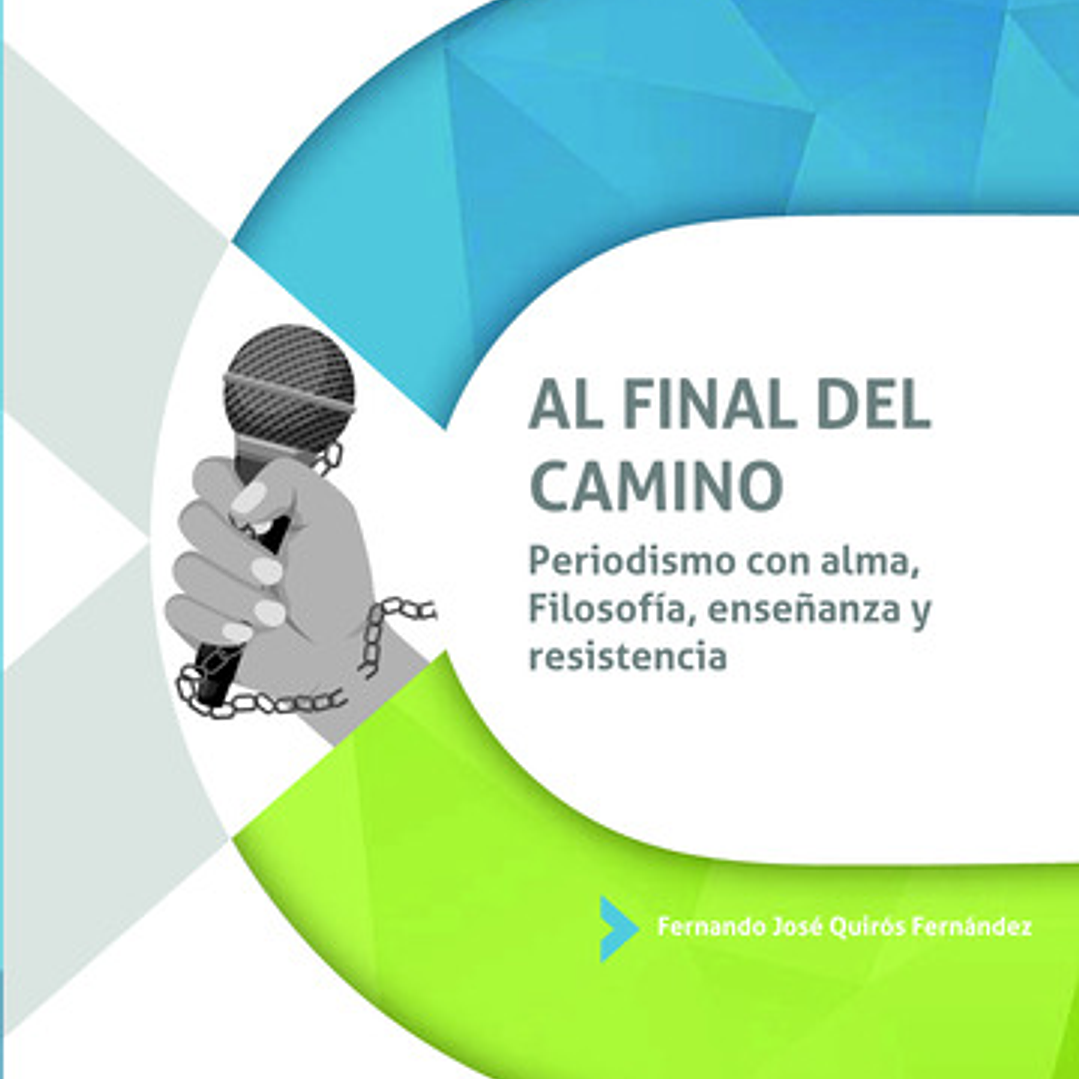 AL FINAL DEL CAMINO PERIODISMO CON ALMA FILOSOFIA, ENSEÑAN 1