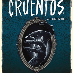 CRUENTOS VOLUMEN III. RELATOS DE TERROR EN VERSO