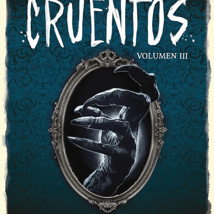 CRUENTOS VOLUMEN III. RELATOS DE TERROR EN VERSO 1
