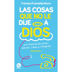 Las Cosas Que No Le Dije A Dios