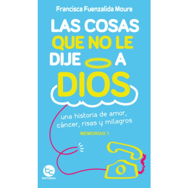 Las Cosas Que No Le Dije A Dios 1