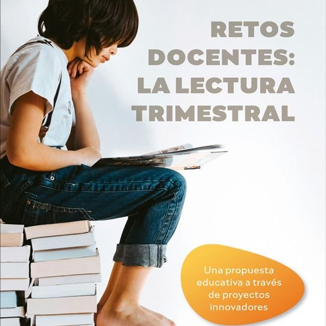 RETOS DOCENTES LA LECTURA TRIMESTRAL 1