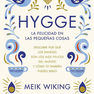 HYGGE LA FELICIDAD EN LAS PEQUEÑAS COSAS