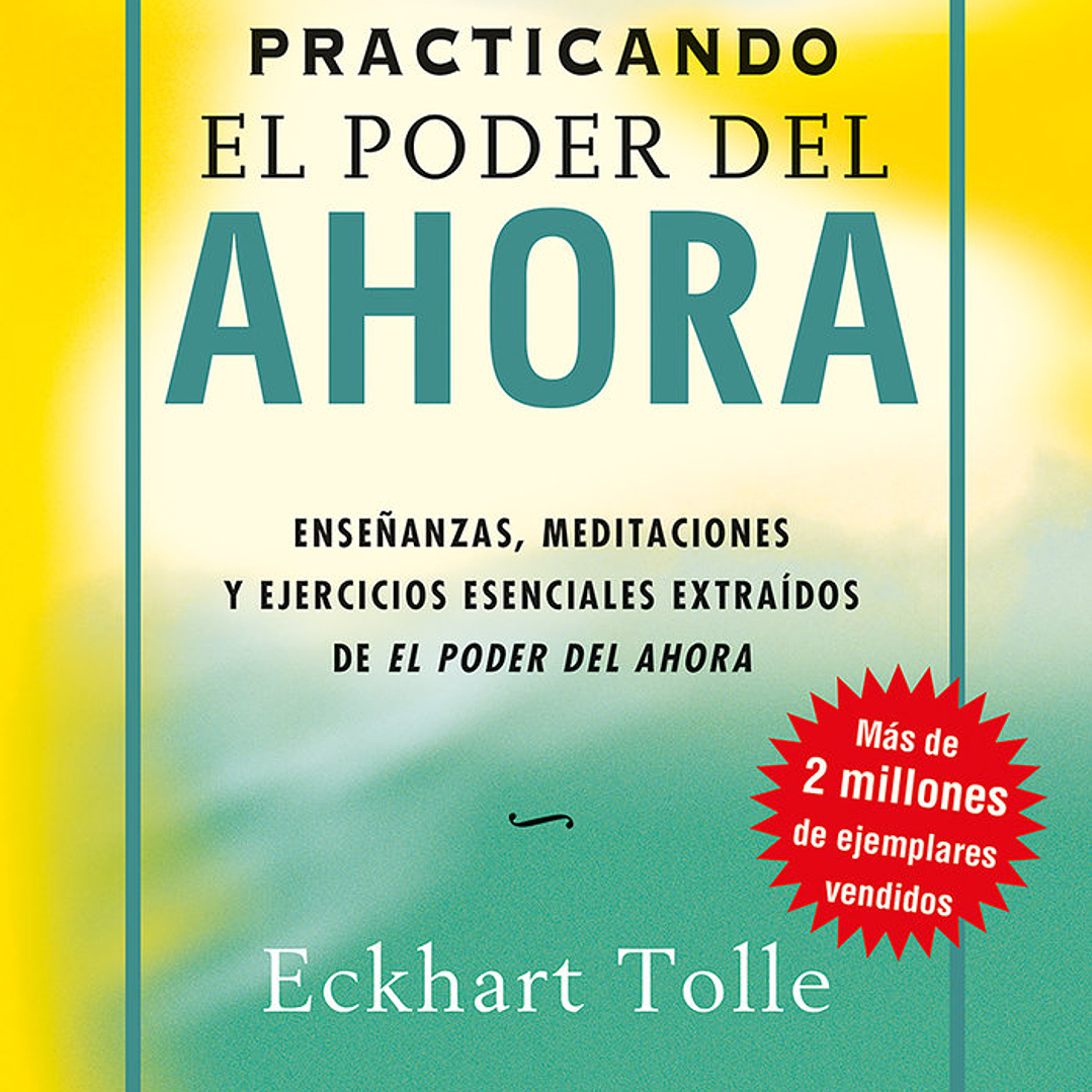 PRACTICANDO EL PODER DEL AHORA 1