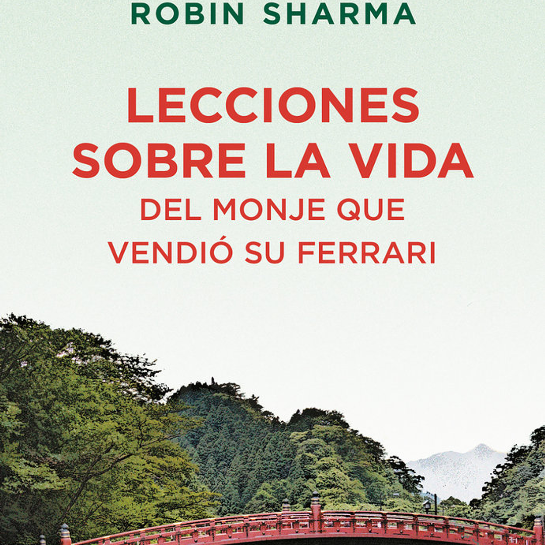 LECCIONES SOBRE LA VIDA DEL MONJE QUE VENDIO SU FERRARI 1
