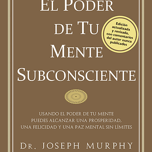 PODER DE TU MENTE SUBCONSCIENTE,EL
