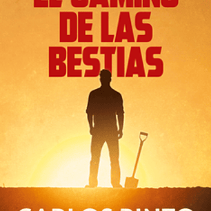 EL CAMINO DE LAS BESTIAS