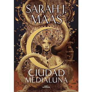 Casa De Llama Y Sombra (Ciudad Medialuna #3)