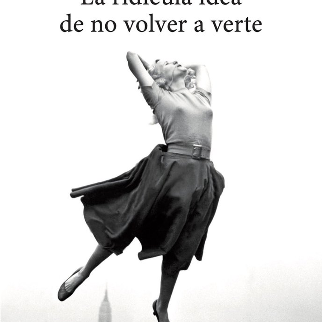 La ridicula idea de no volver a verte 1