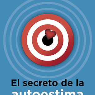 SECRETO DE LA AUTOESTIMA,EL