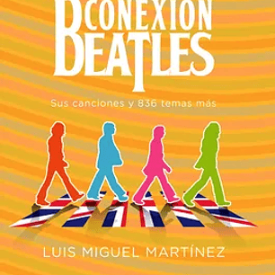 Conexion Beatles sus Canciones y 836 Temas mas
