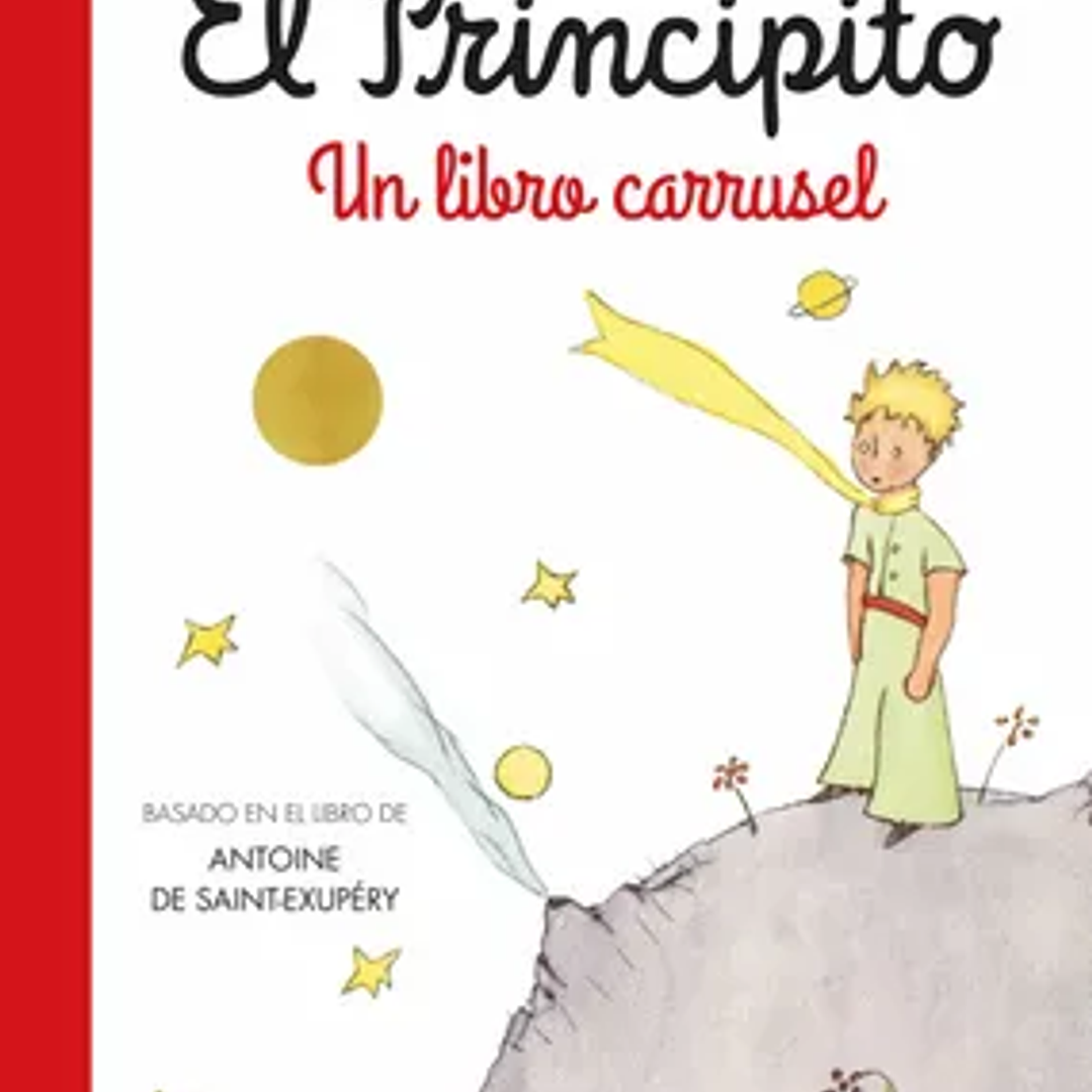 El Principito. Un Libro Carrusel / The Little Prince. a Carousel Book 1