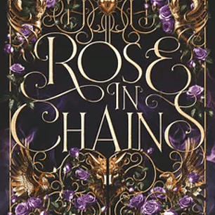 ROSE IN CHAINS