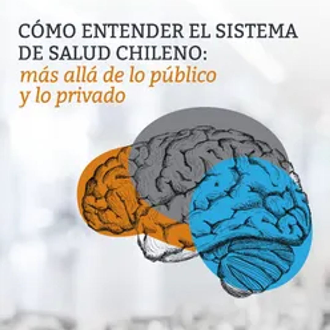Cómo entender el sistema de salud chileno 1