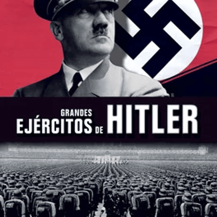 Grandes Ejercitos de Hitler 1