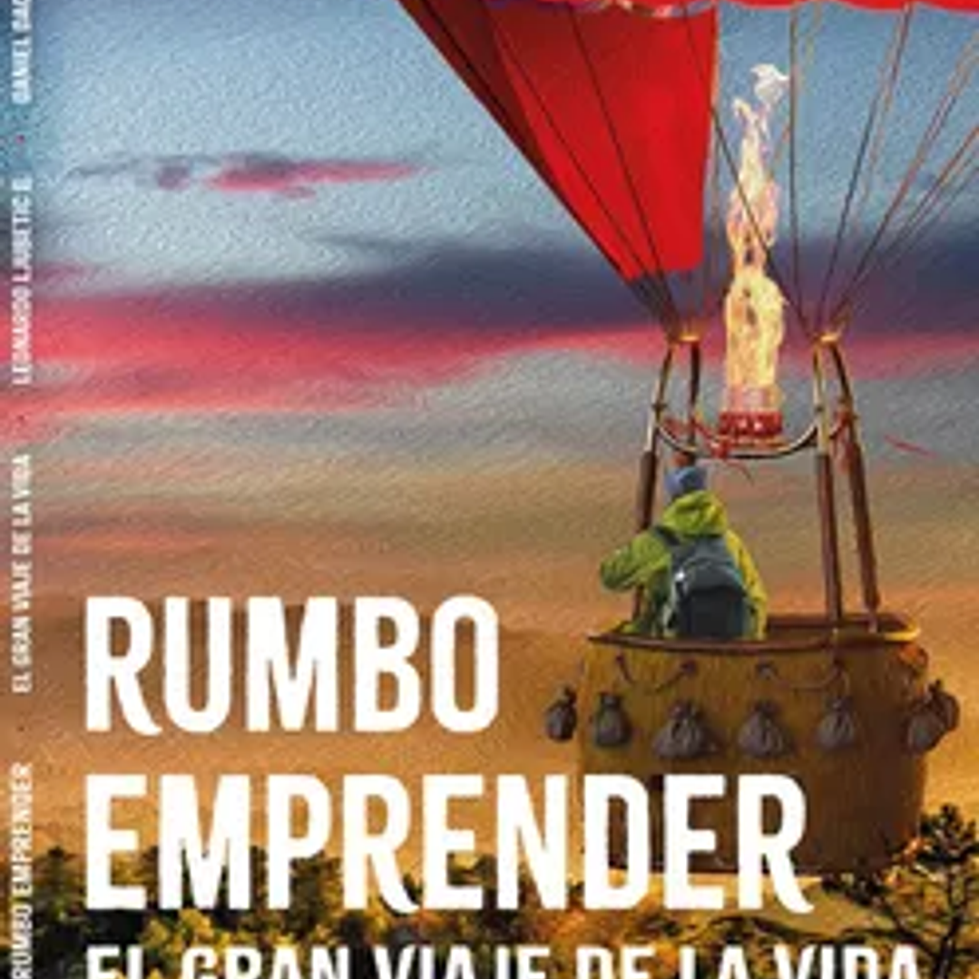 Rumbo Emprender: El gran viaje de la vida 1