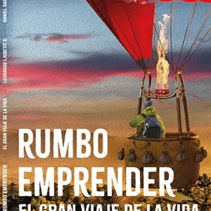 Rumbo Emprender: El gran viaje de la vida