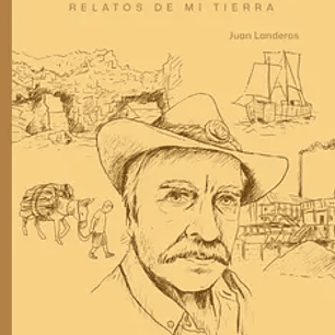 El gringo. Relatos de mi tierra.