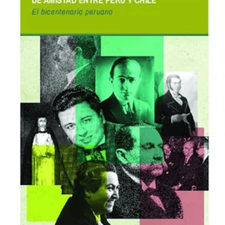 Personajes de Integracion y Palabras de Amistad Entre Peru y Chil e 1