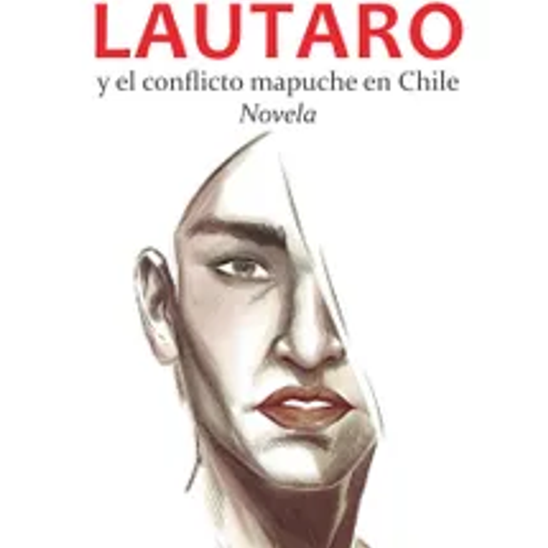 El rugido de Lautaro y el conflicto mapuche en Chile 1