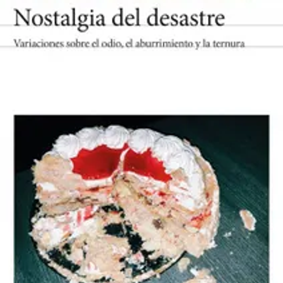 Nostalgia del desastre 1