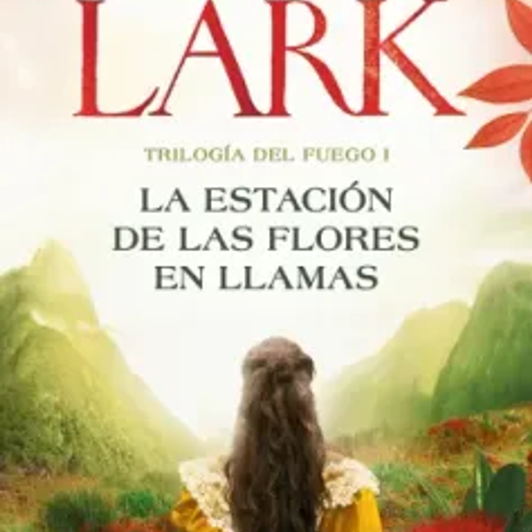 La Estacion de las Flores en Llamas (Trilogia del Fuego 1) 1
