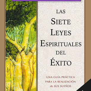 SIETE LEYES ESPIRITUALES DEL EXITO, LA