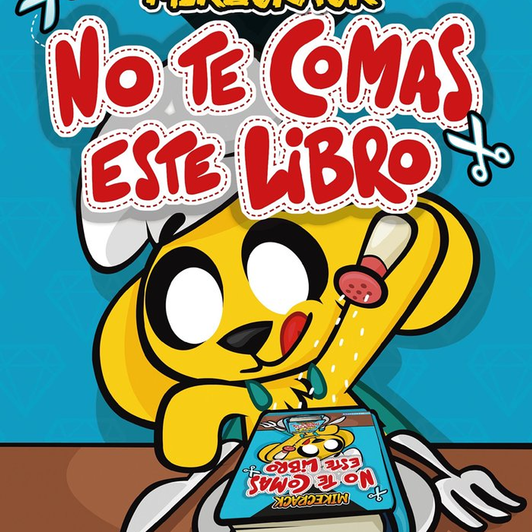 NO TE COMAS ESTE LIBRO 1