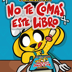 NO TE COMAS ESTE LIBRO