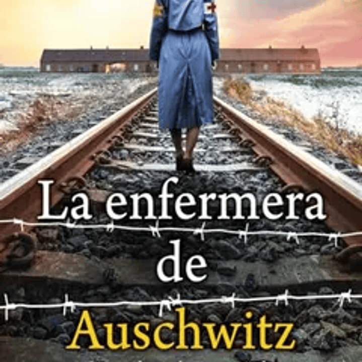 La enfermera de Auschwitz 1