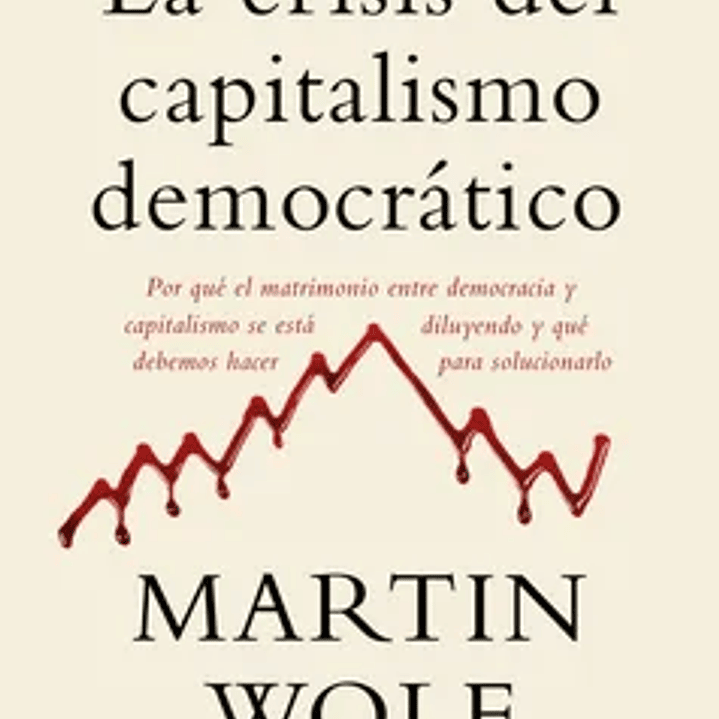 La Crisis del Capitalismo Democratico 1