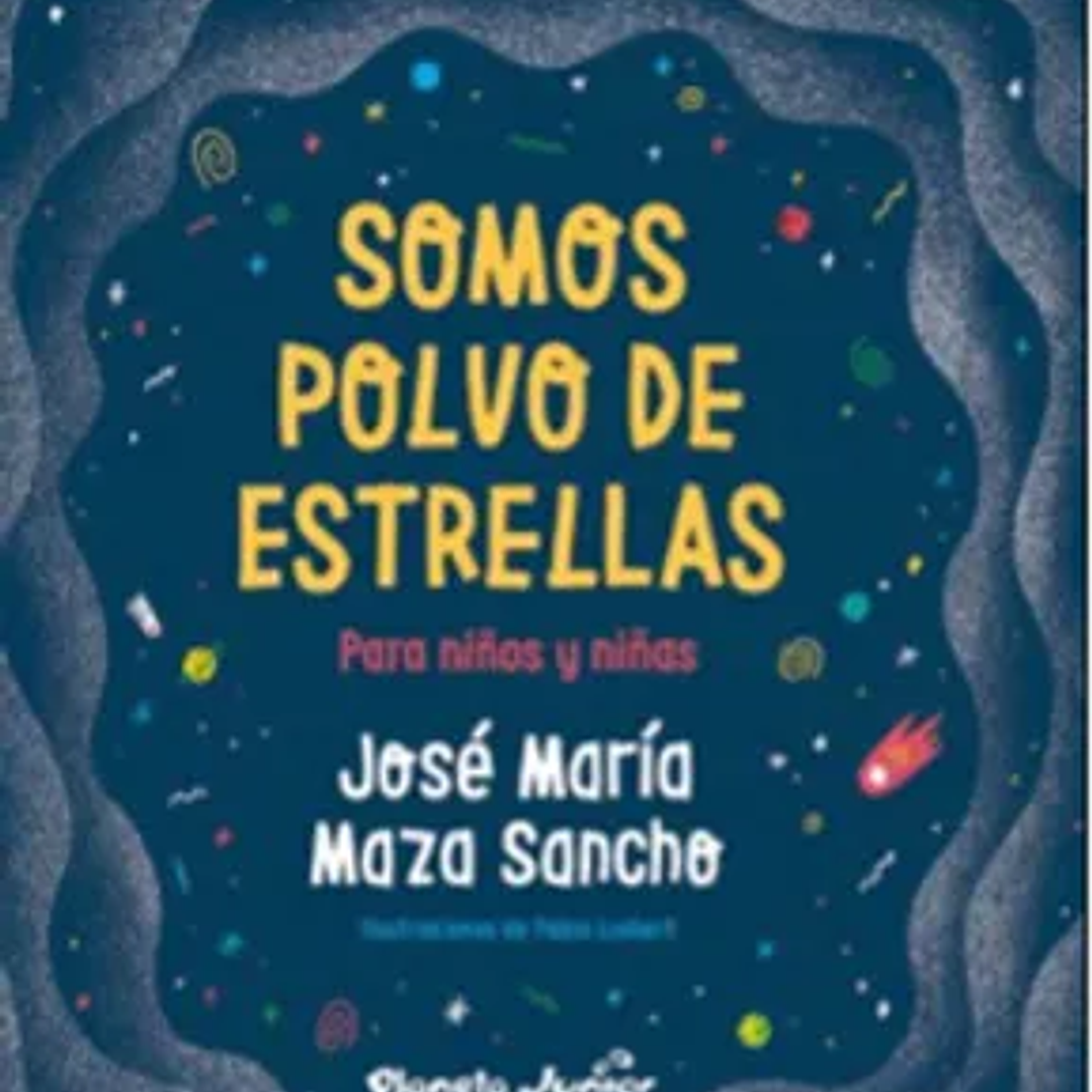 Somos Polvo de Estrellas. Para Niños y Niñas 1