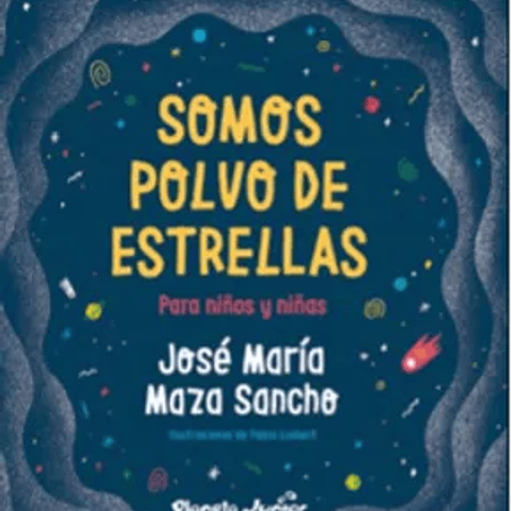 Somos Polvo de Estrellas. Para Niños y Niñas 1