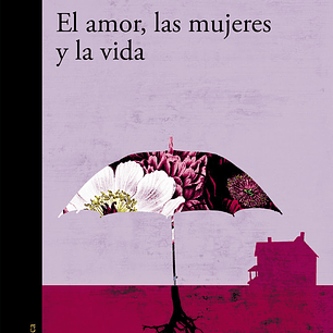 AMOR A LAS MUJERES Y A LA VIDA