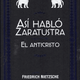 ASI HABLO ZARATUSTRA EL ANTICRISTO