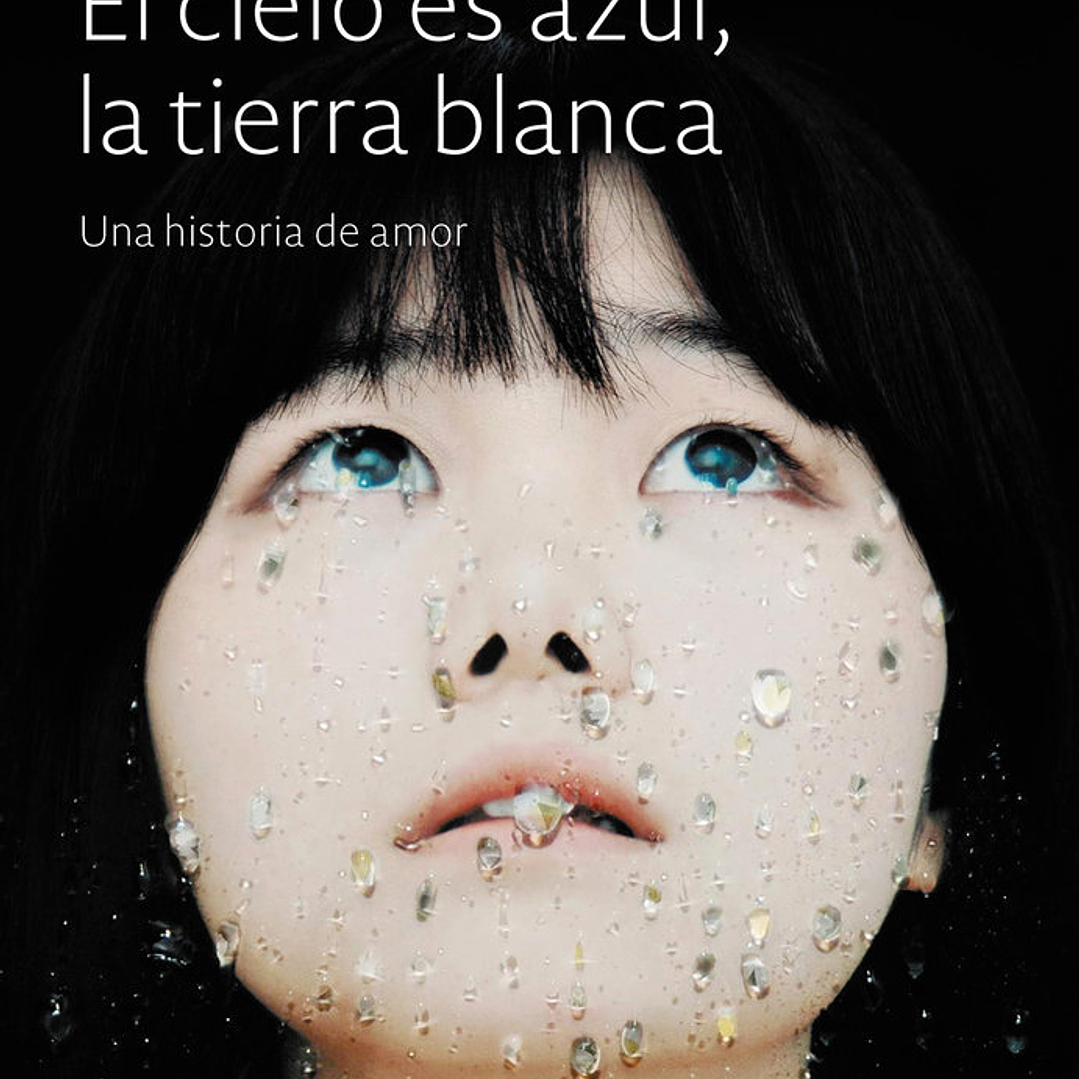 CIELO ES AZUL LA TIERRA BLANCA,EL 1