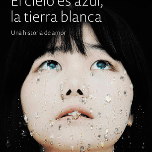 CIELO ES AZUL LA TIERRA BLANCA,EL