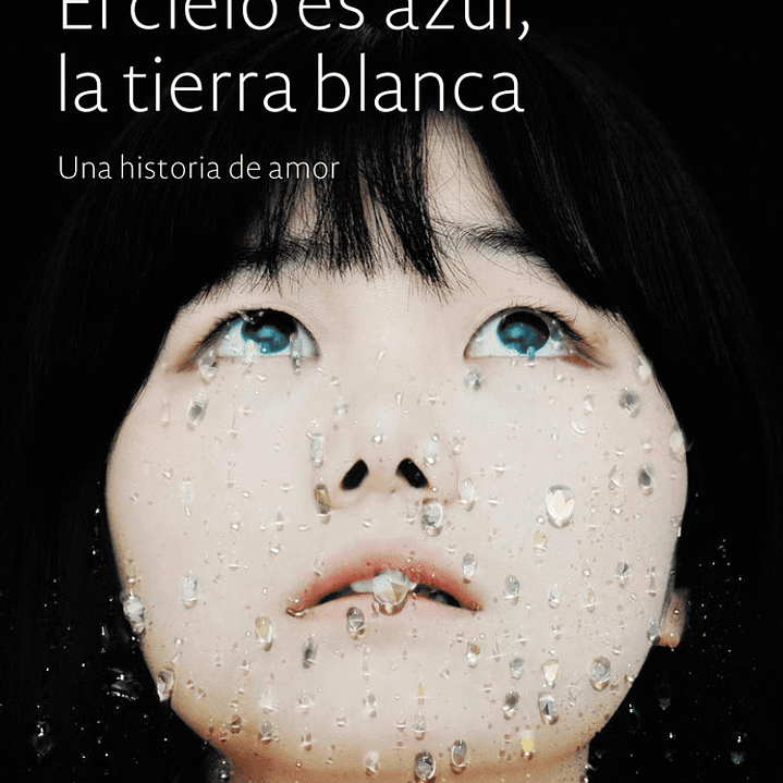 CIELO ES AZUL LA TIERRA BLANCA,EL 1