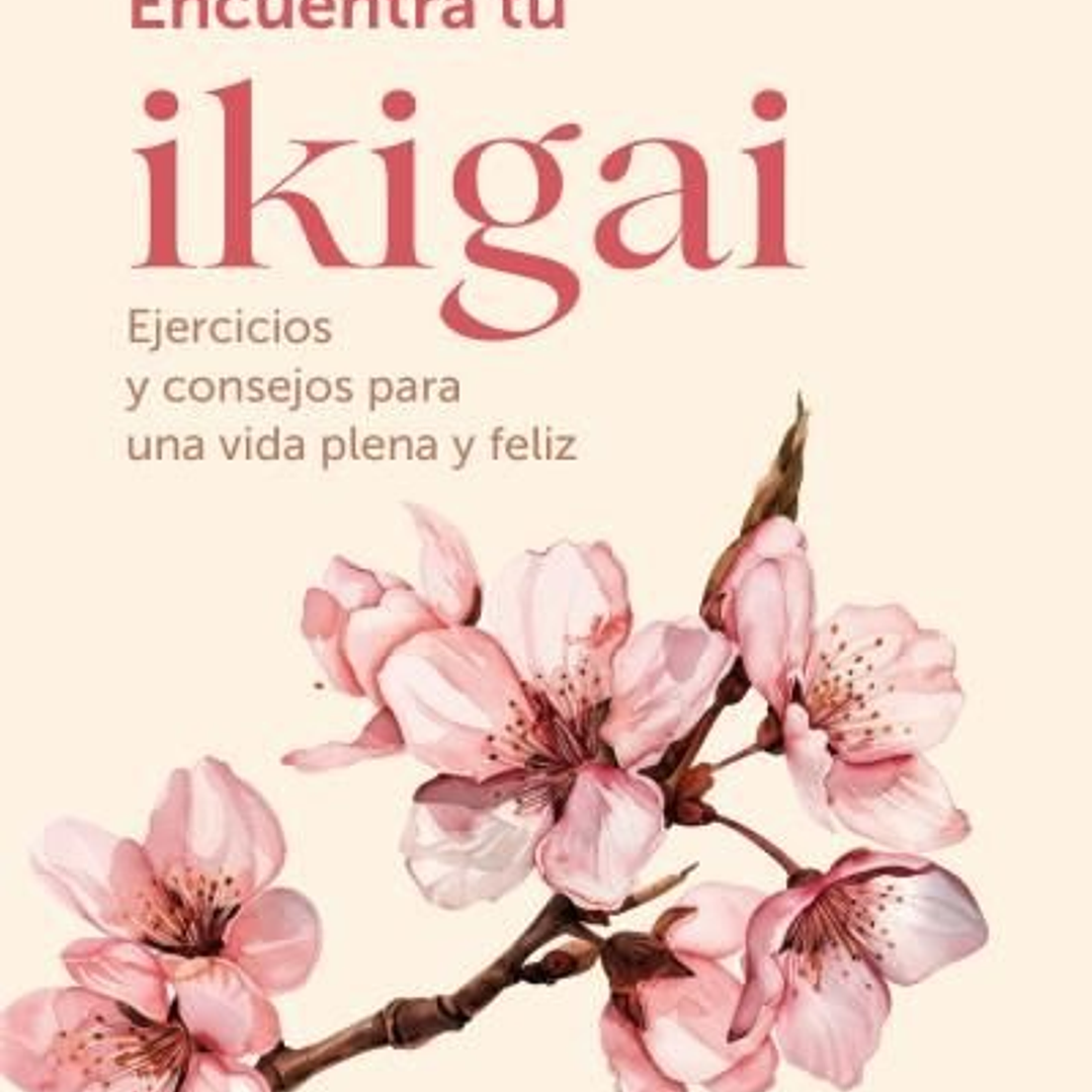 LA PRÁCTICA DEL IKIGAI 1